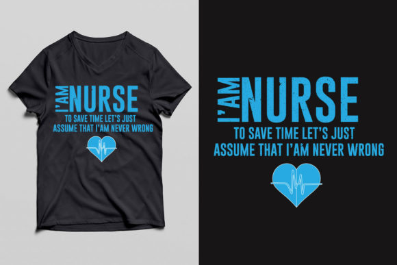 I AM NURSE to SAVE TIME T SHIRT DESIGN