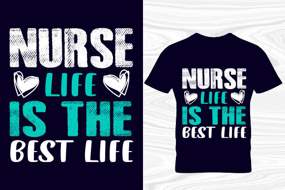 Nurse Life is the Best Life T-Shirt Design Review