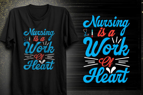 Nursing is a Work of Heart T-shirt Design